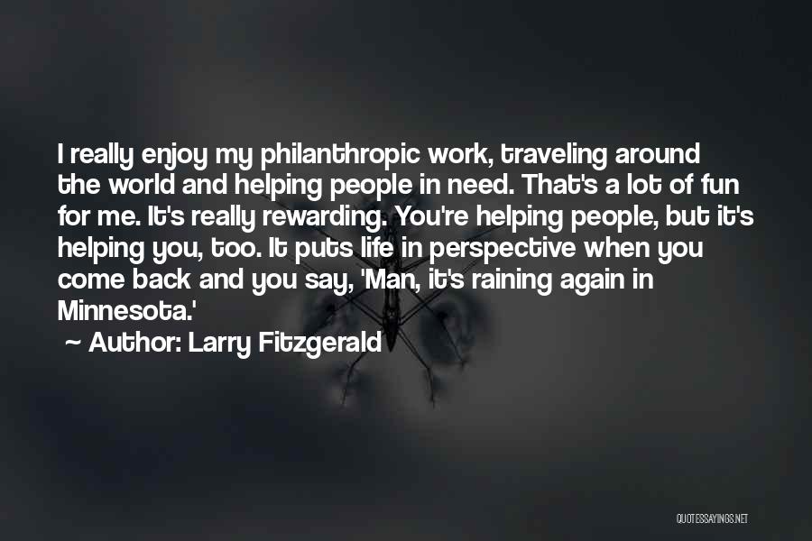 Fun Enjoy Life Quotes By Larry Fitzgerald