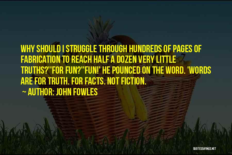 Fun Facts And Quotes By John Fowles