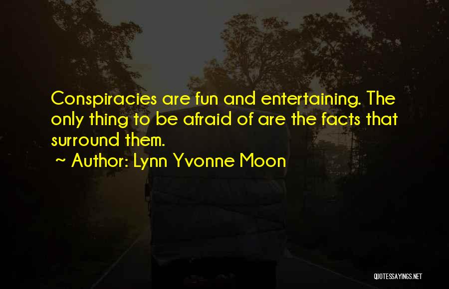 Fun Facts And Quotes By Lynn Yvonne Moon