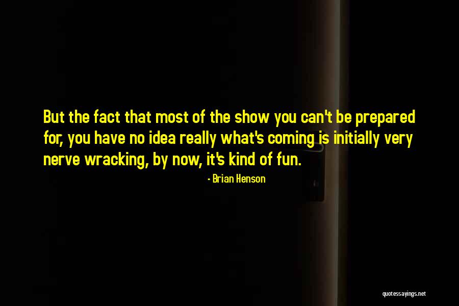 Fun Facts Quotes By Brian Henson Fun Facts Quotes By Brian Henson