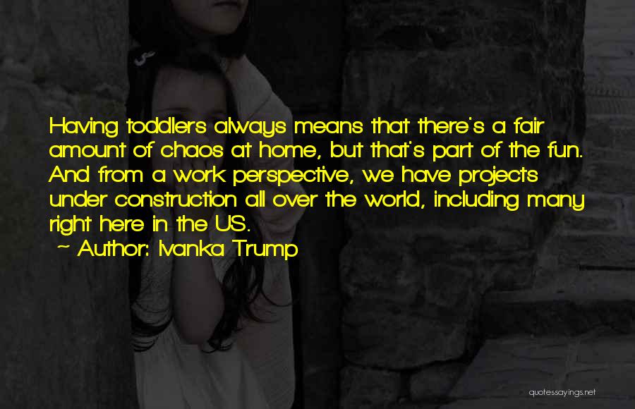 Fun Fair Quotes By Ivanka Trump