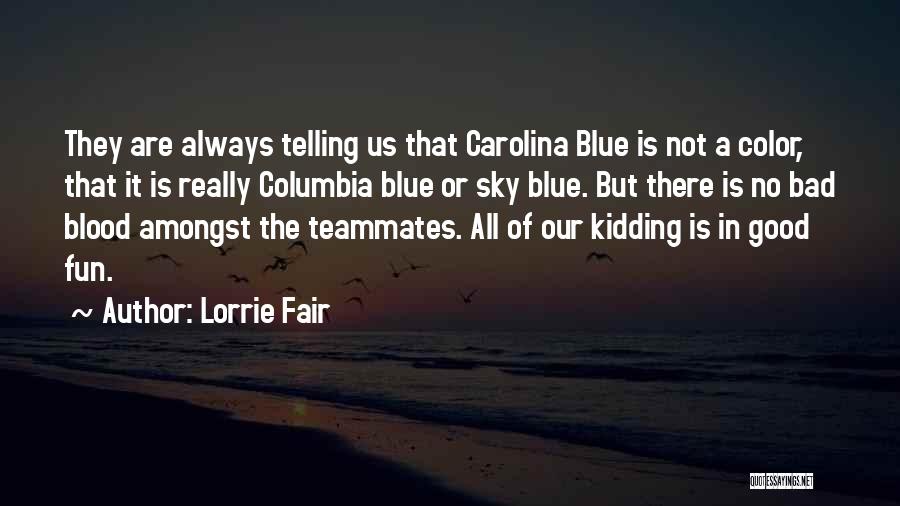 Fun Fair Quotes By Lorrie Fair