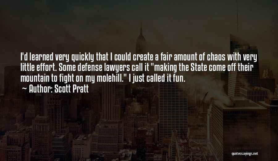 Fun Fair Quotes By Scott Pratt