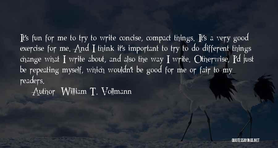 Fun Fair Quotes By William T. Vollmann