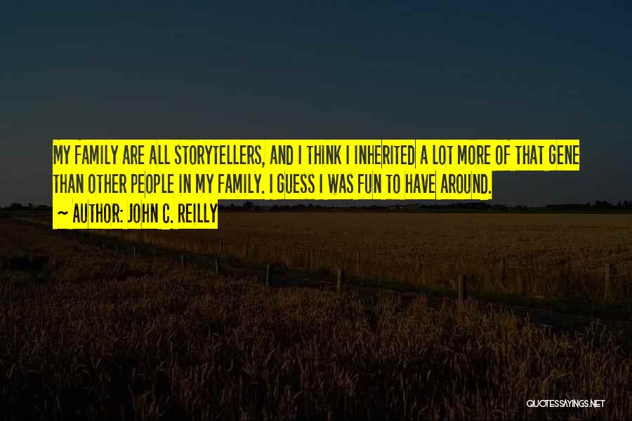 Fun Family Quotes By John C. Reilly