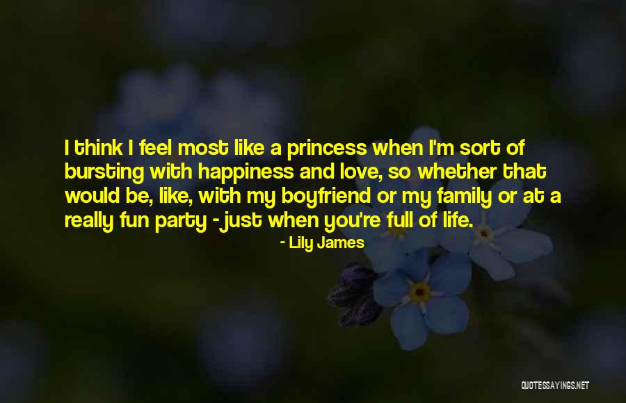 Fun Family Quotes By Lily James