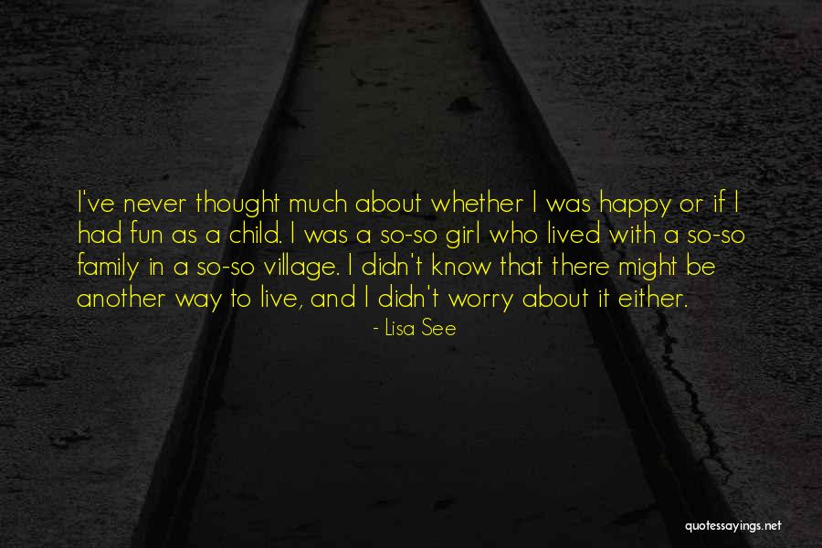 Fun Family Quotes By Lisa See