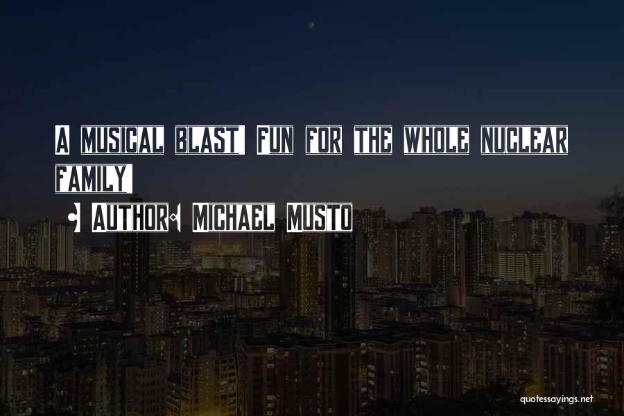 Fun Family Quotes By Michael Musto