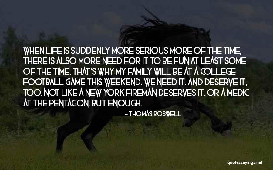 Fun Family Weekend Quotes By Thomas Boswell Fun Family Weekend Quotes By Thomas Boswell