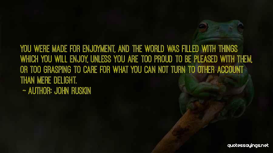 Fun Filled Quotes By John Ruskin