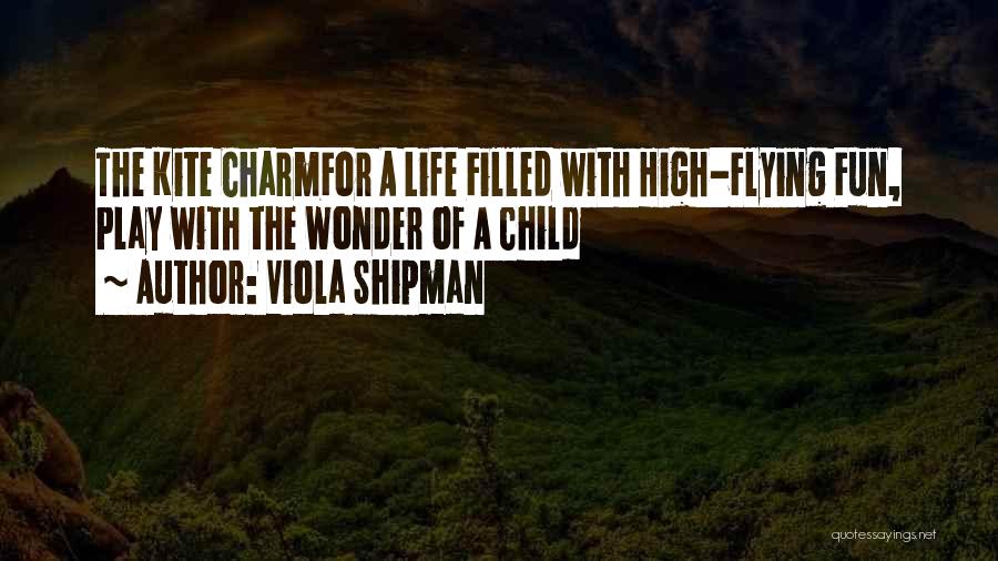 Fun Filled Quotes By Viola Shipman