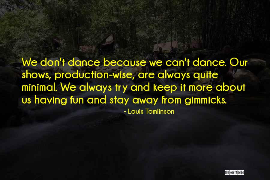 Fun For Louis Quotes By Louis Tomlinson