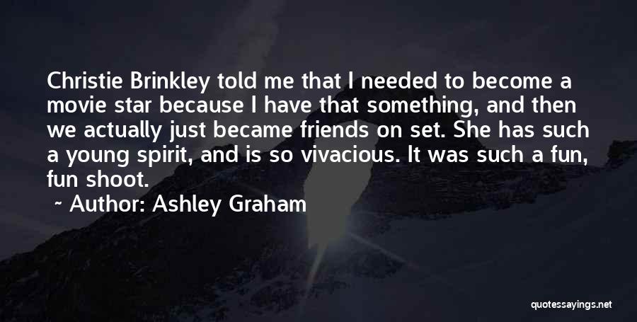 Fun Friends Quotes By Ashley Graham