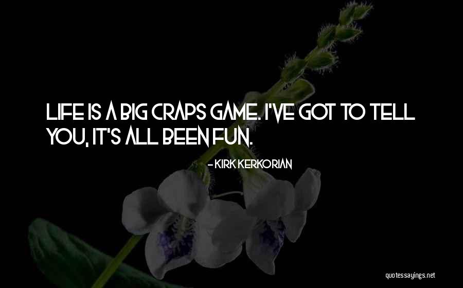 Fun Fun Fun Fun Fun Game Quotes By Kirk Kerkorian Fun Fun Fun Fun Fun Game Quotes By Kirk Kerkorian