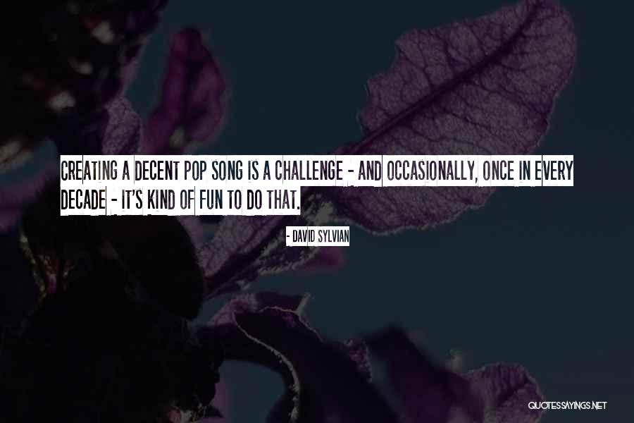 Fun Fun Fun Fun Fun Song Quotes By David Sylvian Fun Fun Fun Fun Fun Song Quotes By David Sylvian
