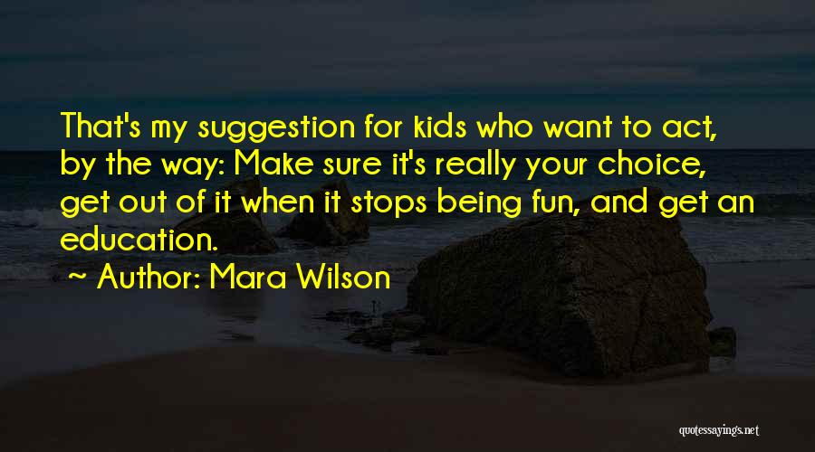 Fun Fun Quotes By Mara Wilson