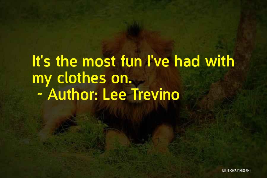 Fun Golf Quotes By Lee Trevino