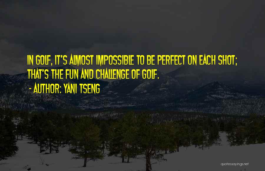 Fun Golf Quotes By Yani Tseng