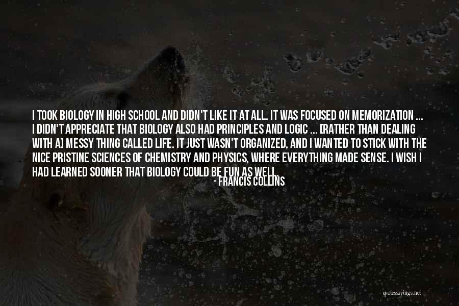 Fun High School Quotes By Francis Collins