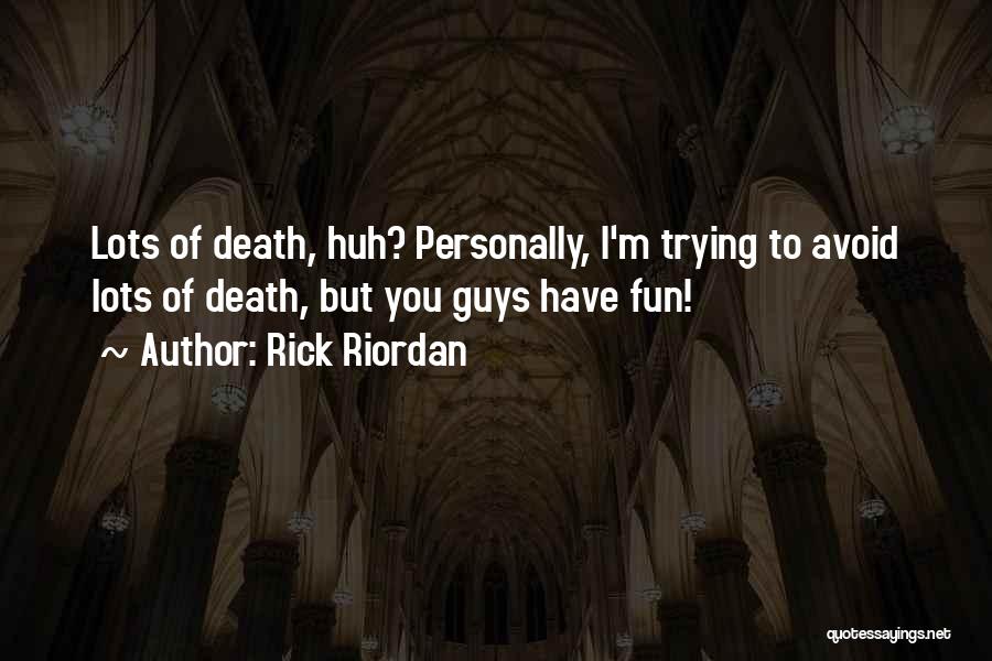 Fun House Quotes By Rick Riordan