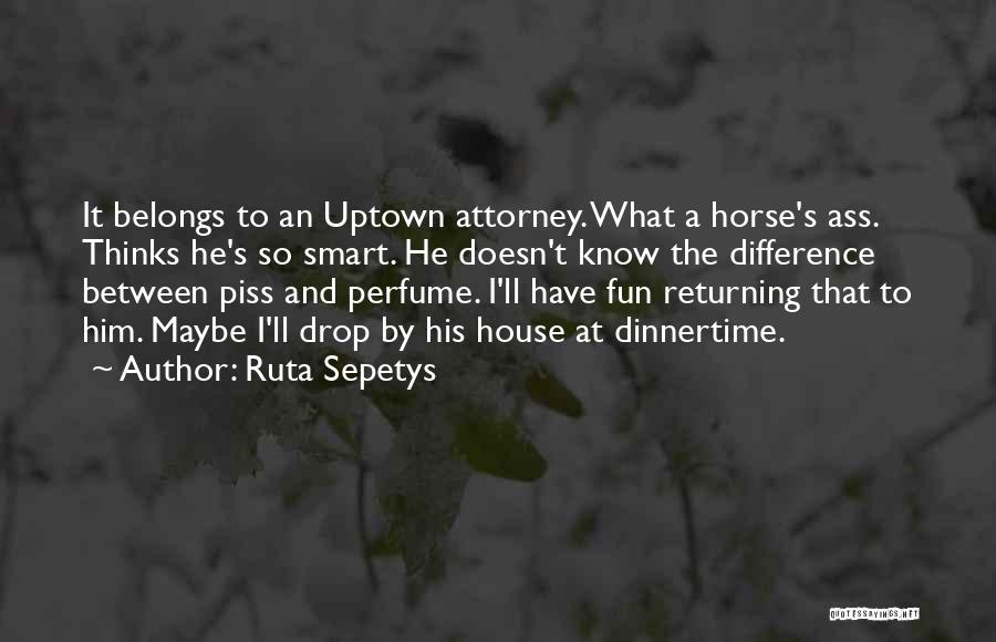 Fun House Quotes By Ruta Sepetys