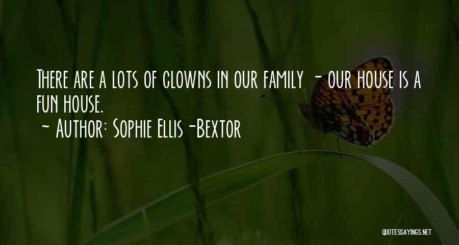 Fun House Quotes By Sophie Ellis-Bextor