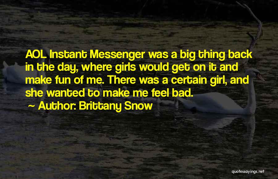 Fun In The Snow Quotes By Brittany Snow