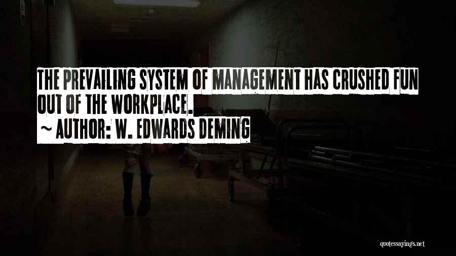Fun In The Workplace Quotes By W. Edwards Deming