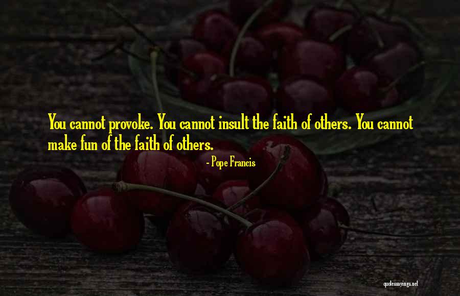 Fun Insult Quotes By Pope Francis Fun Insult Quotes By Pope Francis
