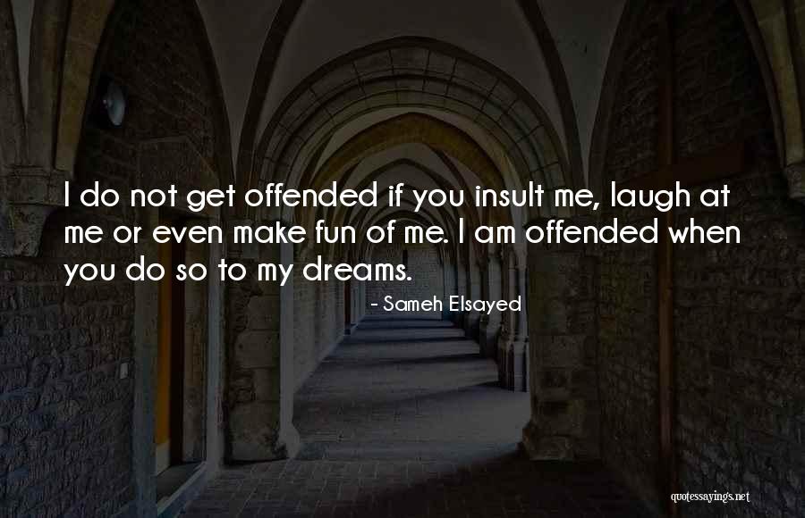 Fun Insult Quotes By Sameh Elsayed Fun Insult Quotes By Sameh Elsayed