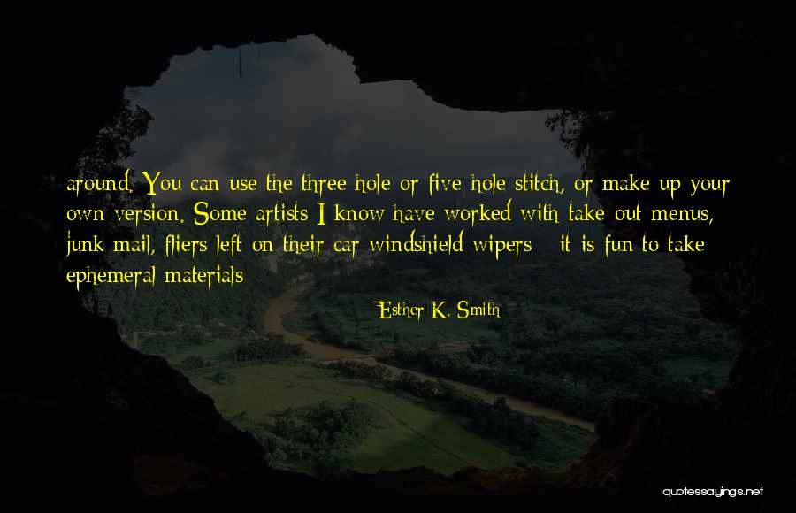 Fun Junk Quotes By Esther K. Smith Fun Junk Quotes By Esther K. Smith
