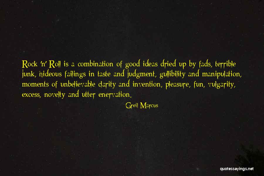 Fun Junk Quotes By Greil Marcus Fun Junk Quotes By Greil Marcus