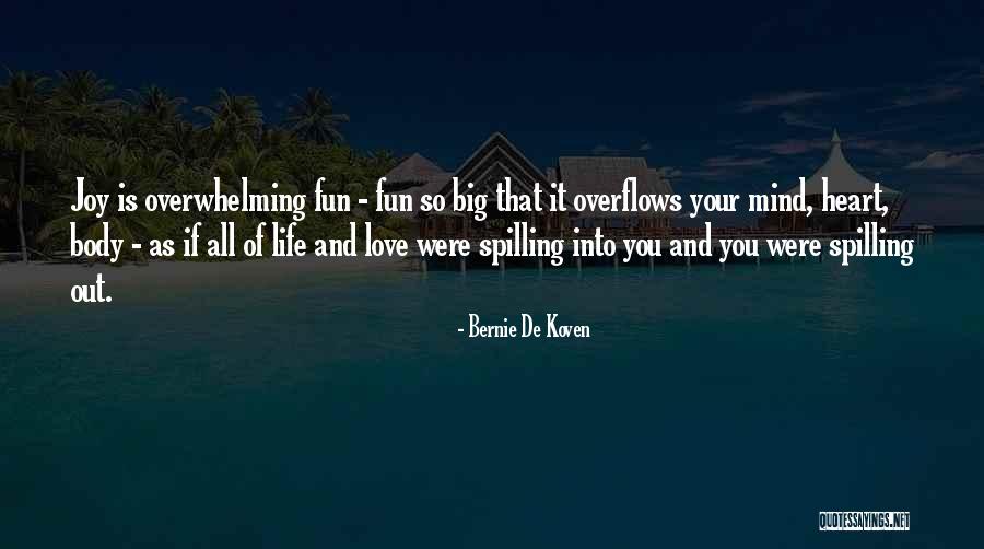 Fun Life And Love Quotes By Bernie De Koven Fun Life And Love Quotes By Bernie De Koven
