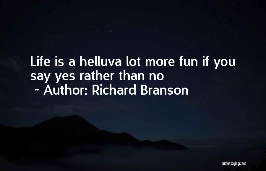 Fun Life Quotes By Richard Branson