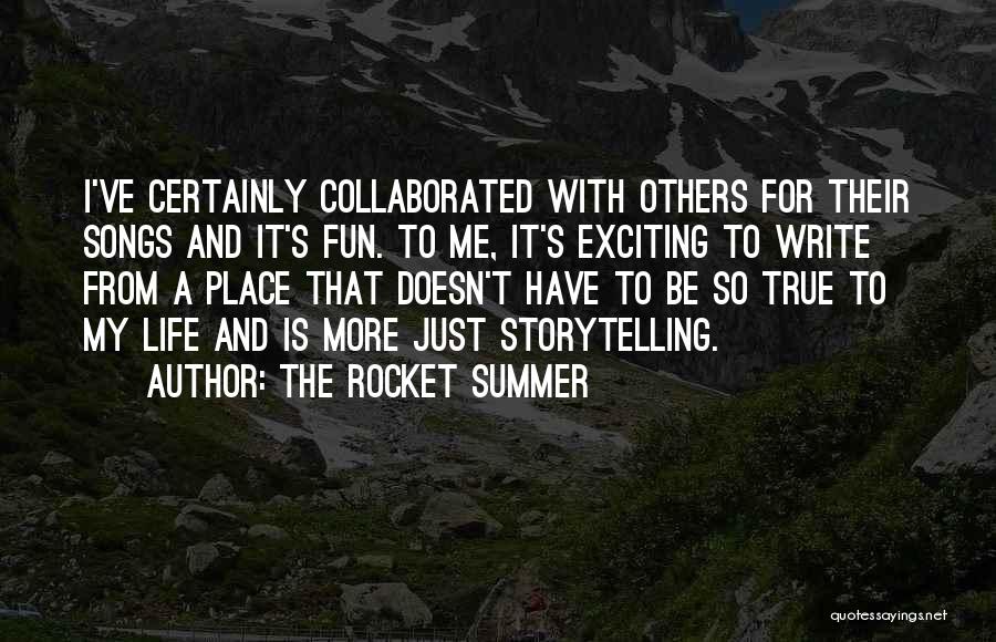 Fun Life Quotes By The Rocket Summer