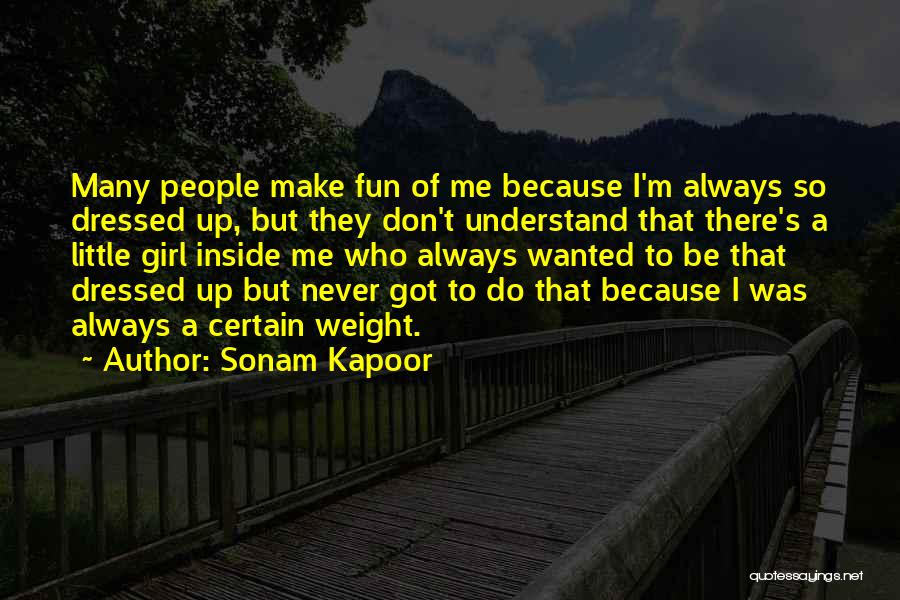 Fun Little Girl Quotes By Sonam Kapoor