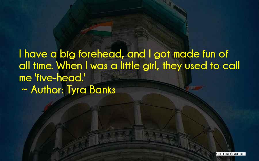 Fun Little Girl Quotes By Tyra Banks