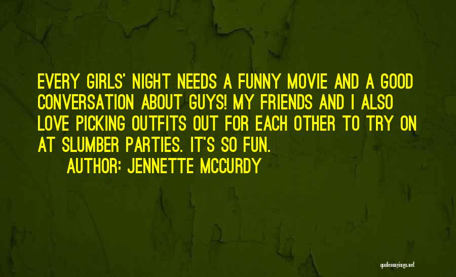 Fun Love Conversation Quotes By Jennette McCurdy