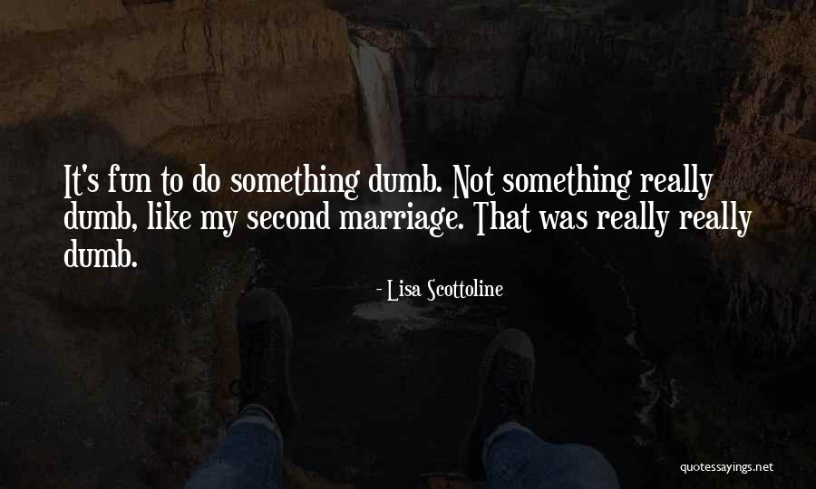Fun Marriage Quotes By Lisa Scottoline Fun Marriage Quotes By Lisa Scottoline