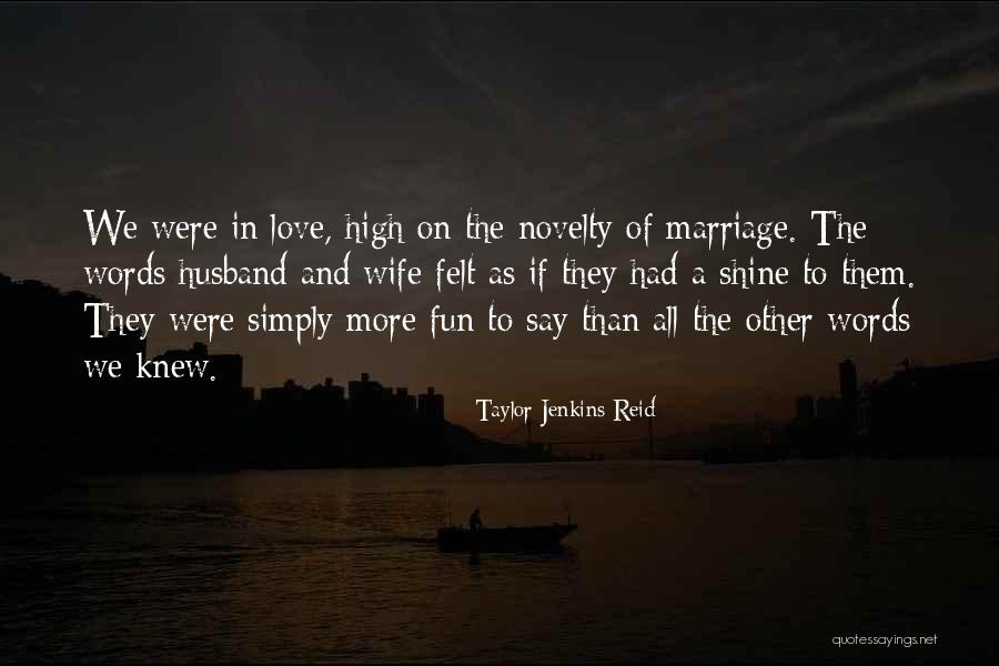 Fun Marriage Quotes By Taylor Jenkins Reid Fun Marriage Quotes By Taylor Jenkins Reid