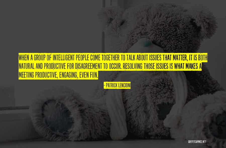 Fun Meeting Quotes By Patrick Lencioni Fun Meeting Quotes By Patrick Lencioni