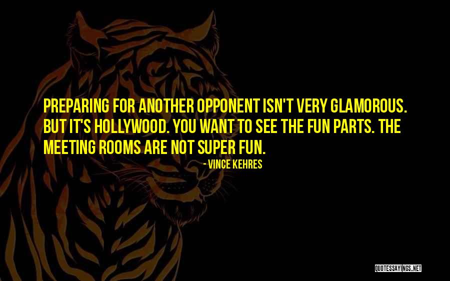 Fun Meeting Quotes By Vince Kehres Fun Meeting Quotes By Vince Kehres