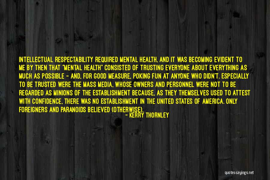 Fun Mental Health Quotes By Kerry Thornley Fun Mental Health Quotes By Kerry Thornley