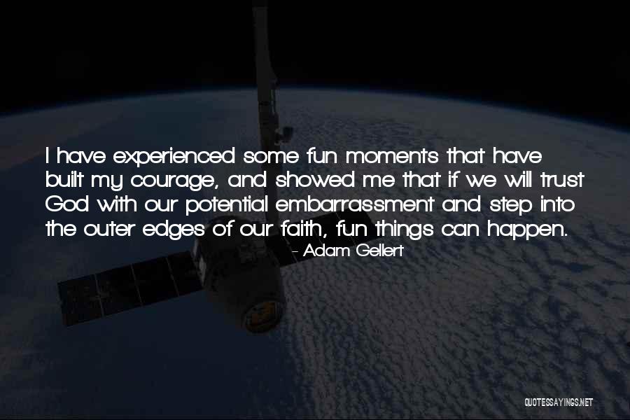 Fun Moments Quotes By Adam Gellert Fun Moments Quotes By Adam Gellert