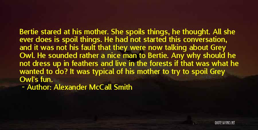 Fun Mothers Quotes By Alexander McCall Smith