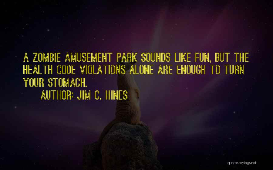 Fun Park Quotes By Jim C. Hines