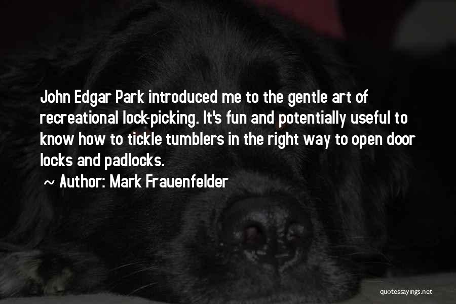 Fun Park Quotes By Mark Frauenfelder