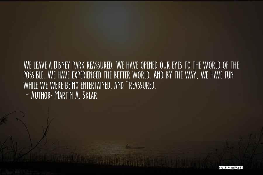 Fun Park Quotes By Martin A. Sklar