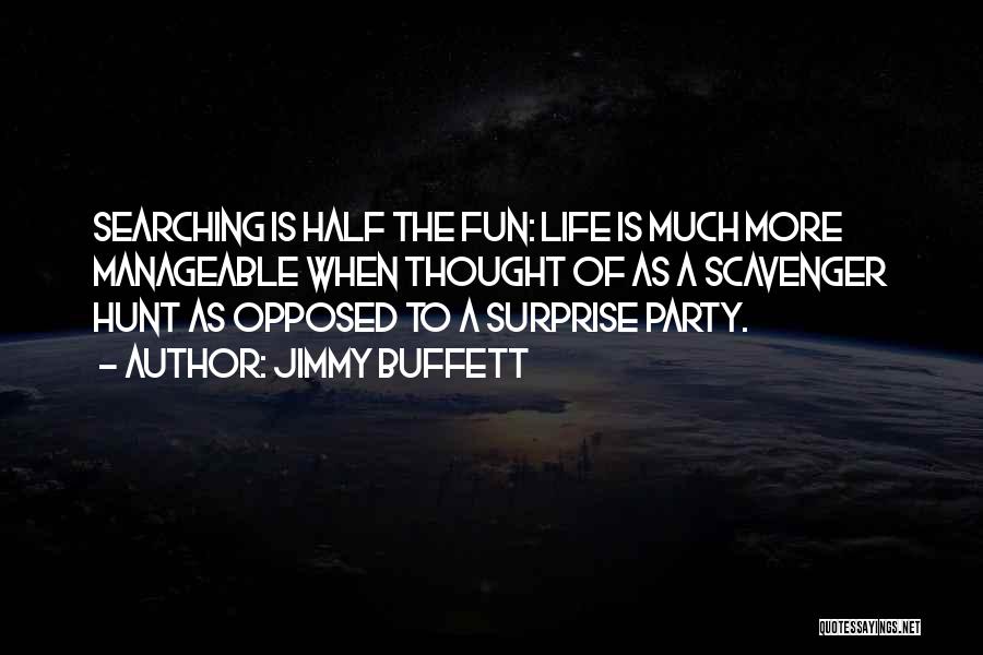 Fun Party Life Quotes By Jimmy Buffett