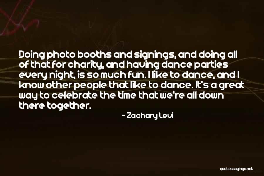 Fun Party Night Quotes By Zachary Levi